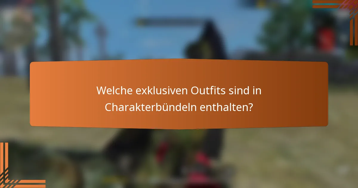 Welche exklusiven Outfits sind in Charakterbündeln enthalten?