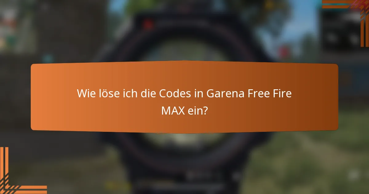 Wie löse ich die Codes in Garena Free Fire MAX ein?